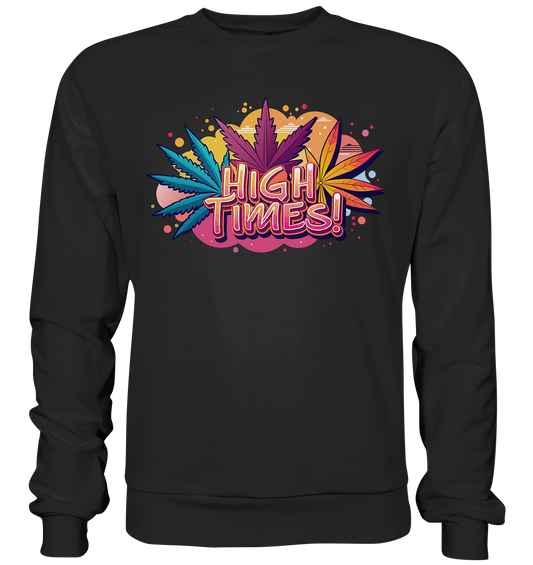 High Times Leafs - Unisex Sweatshirt