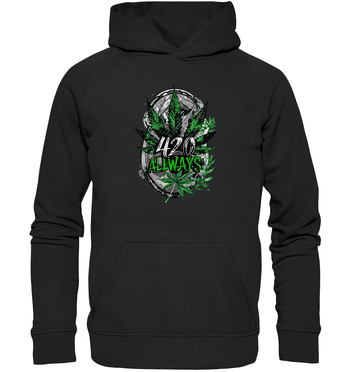 420 Always - Unisex Hoodie