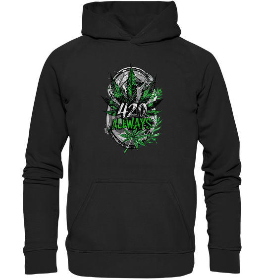 420 Always - Unisex Hoodie