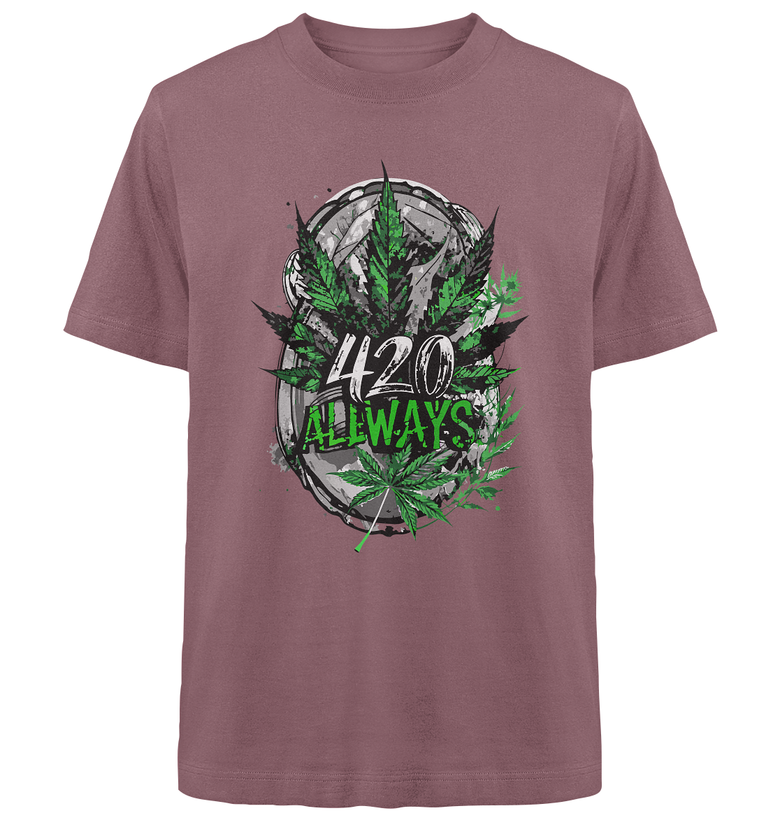 420 Always - Unisex Oversized Shirt