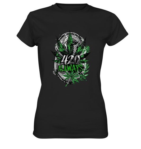 420 Always - Ladies Premium Shirt