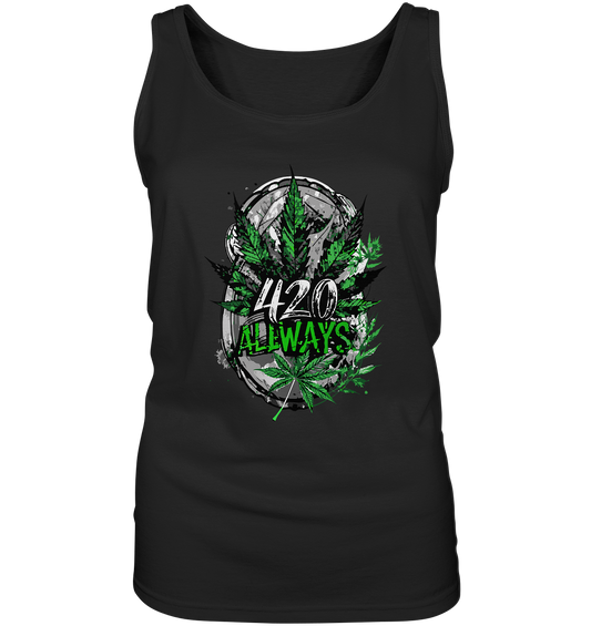 420 Always - Ladies Tank-Top