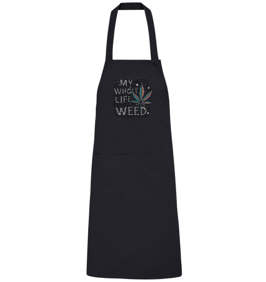 Life Is Weed - Grillschuerze