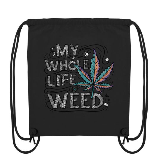 Life Is Weed - Gym-Bag