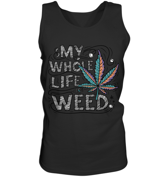 Life Is Weed - Gentlemen Tank-Top