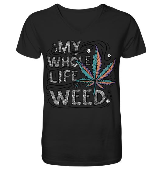 Life Is Weed - Gentlemen V-Neck Shirt