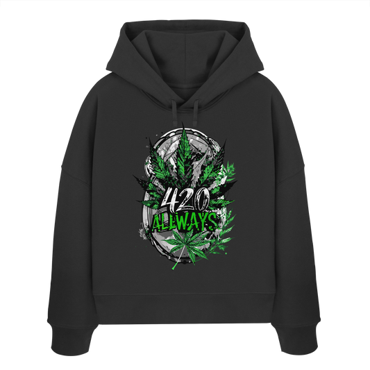 420 Always - Ladies Boxcut Hoodie