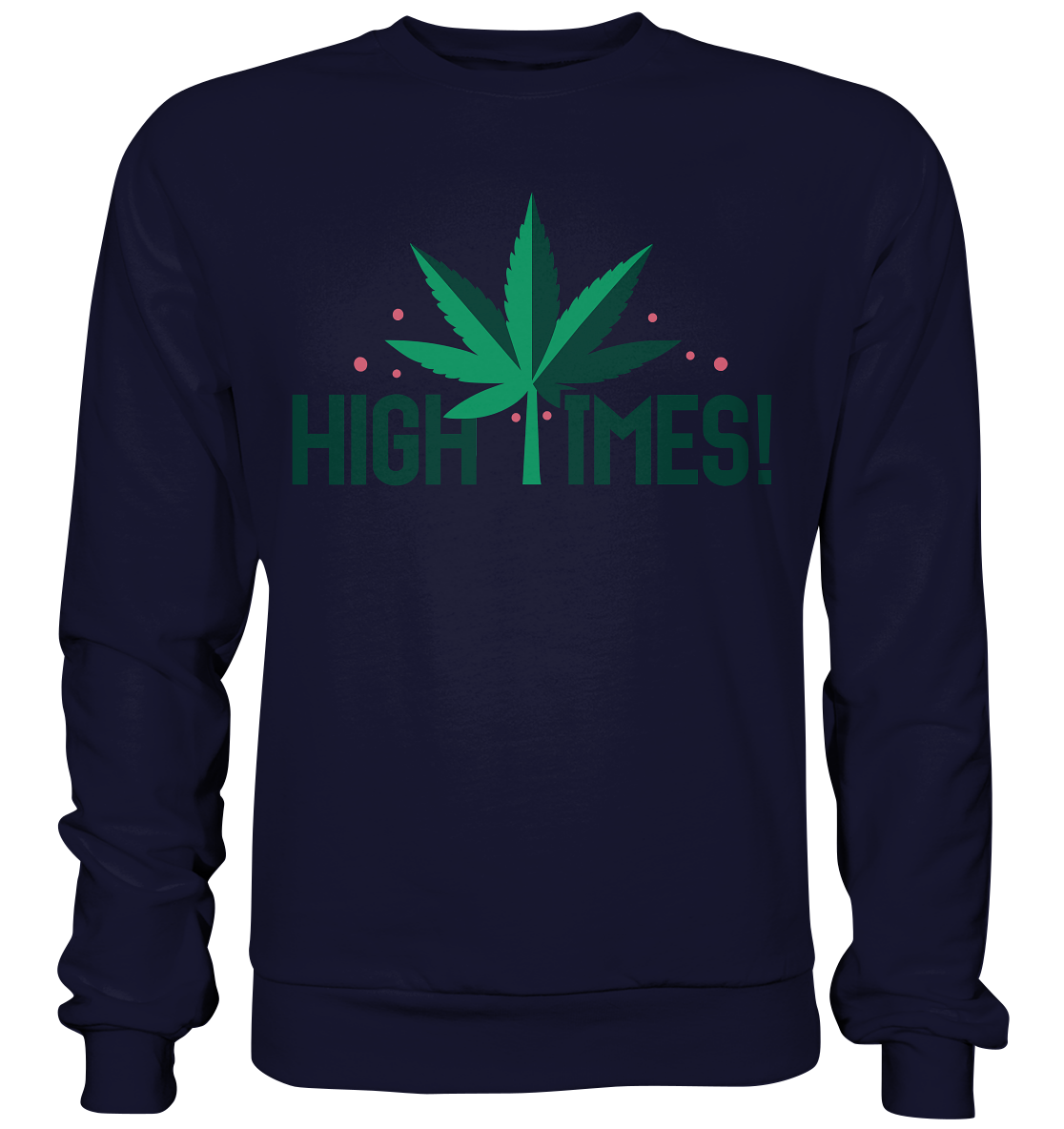 High Times Leaf - Unisex Sweatshirt