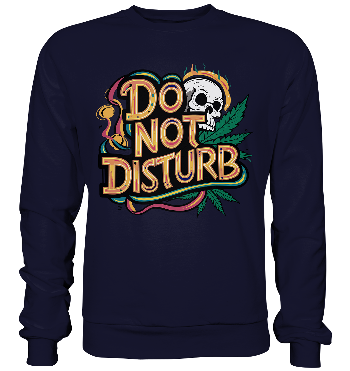 Do Not Disturb - Unisex Sweatshirt