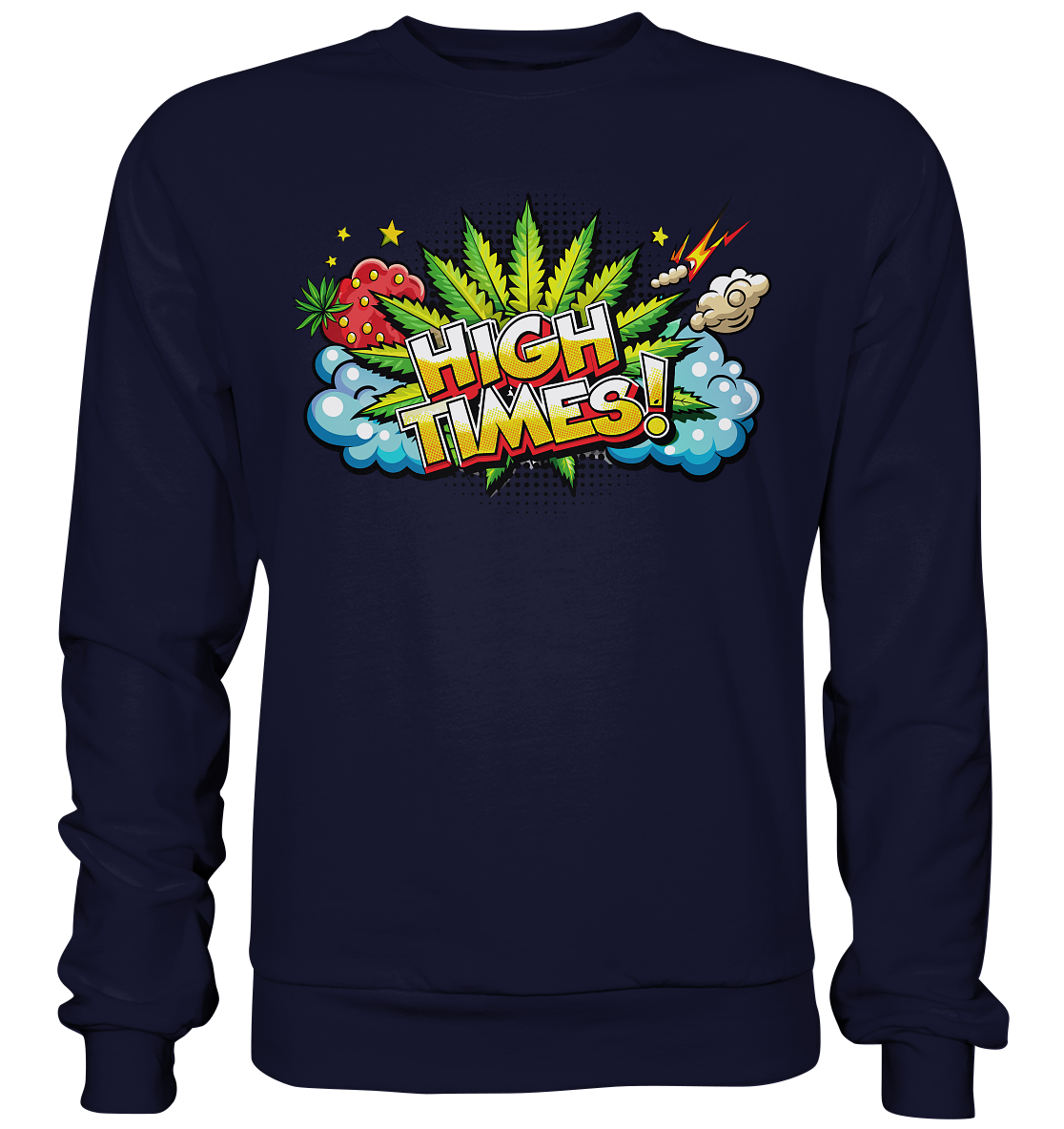 High Times - Unisex Sweatshirt