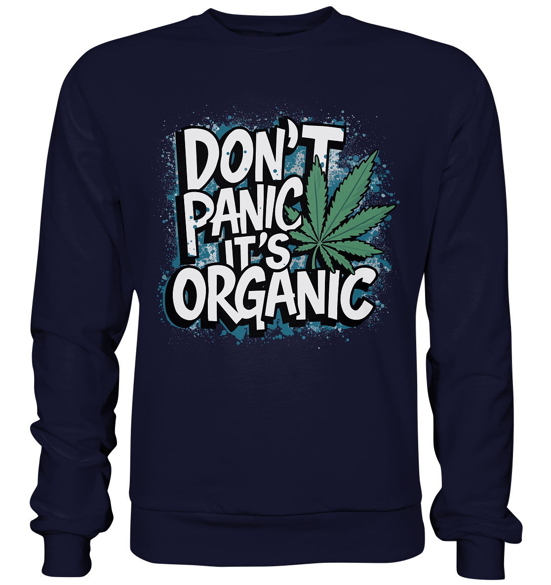 Don't Panic - Unisex Sweatshirt