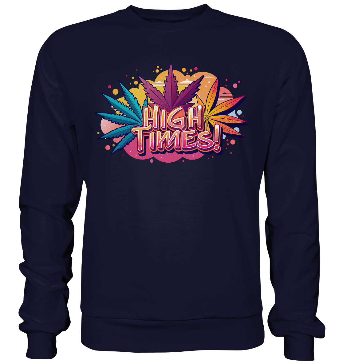 High Times Leafs - Unisex Sweatshirt