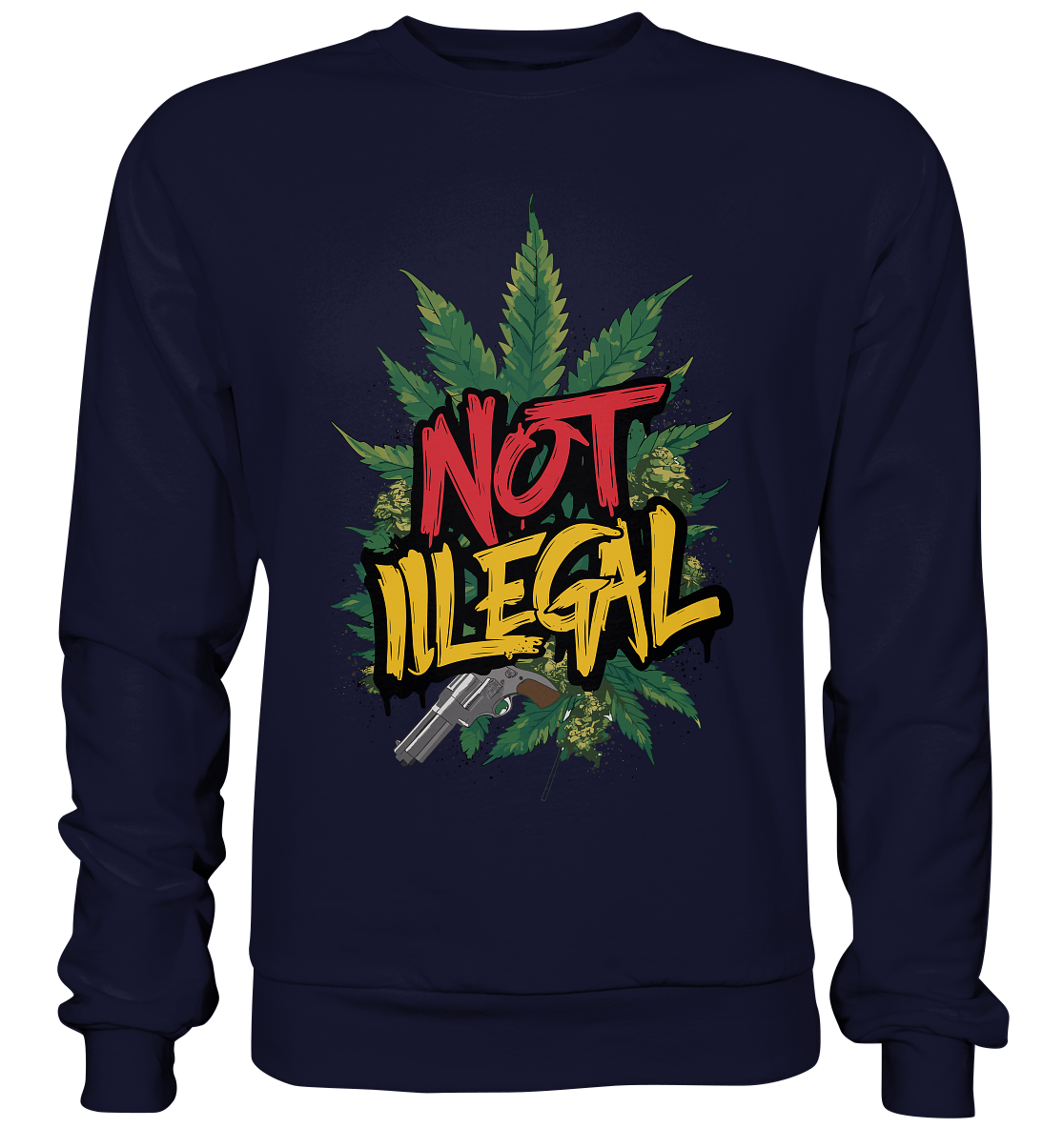 Not Illegal - Unisex Sweatshirt