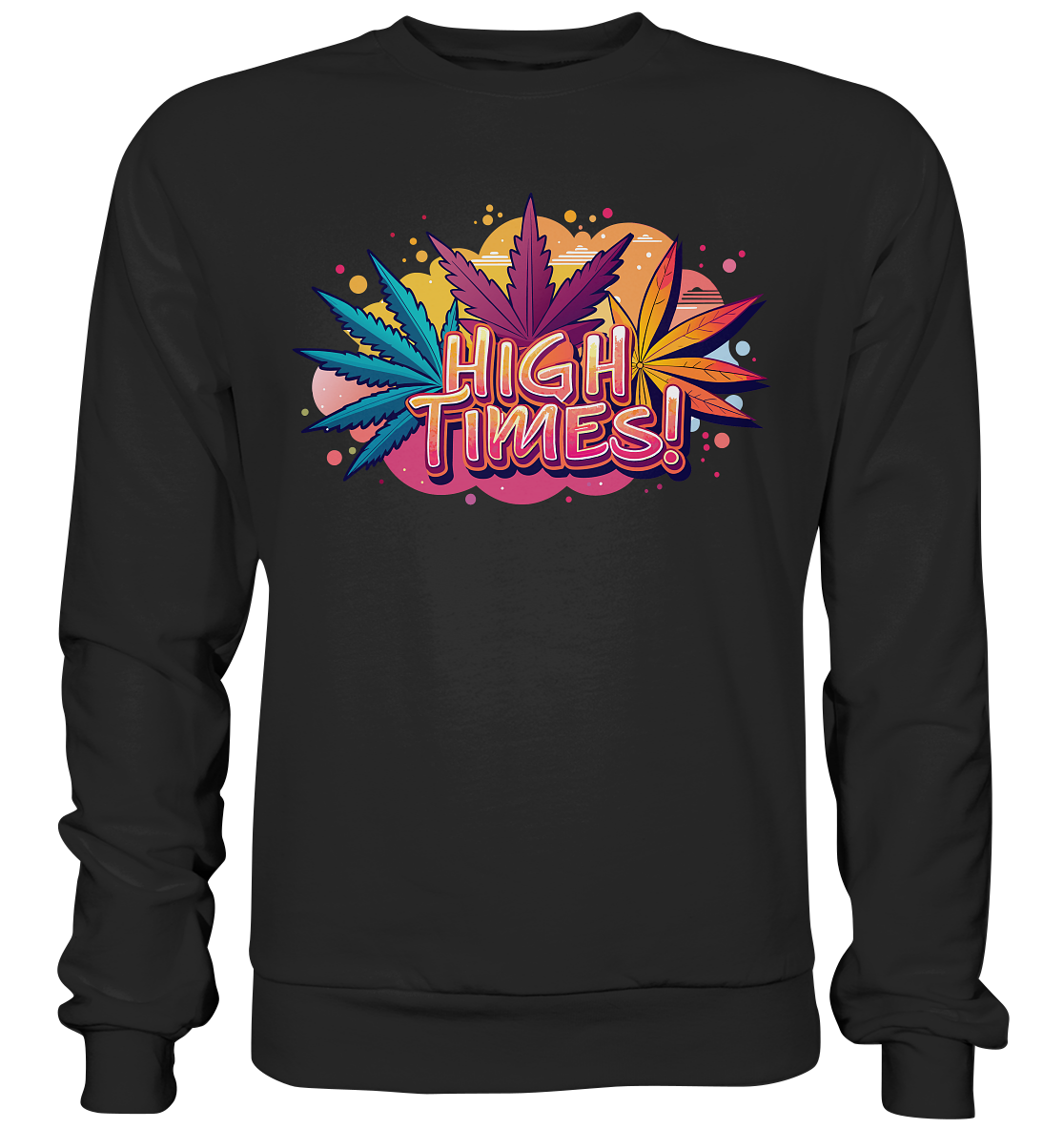 High Times Leafs - Unisex Sweatshirt