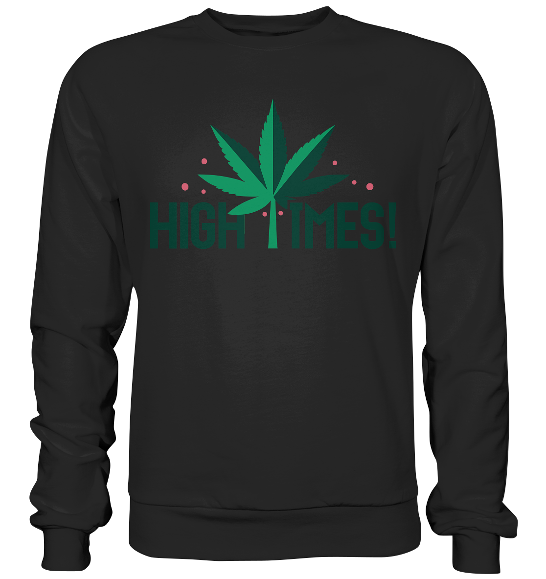 High Times Leaf - Unisex Sweatshirt