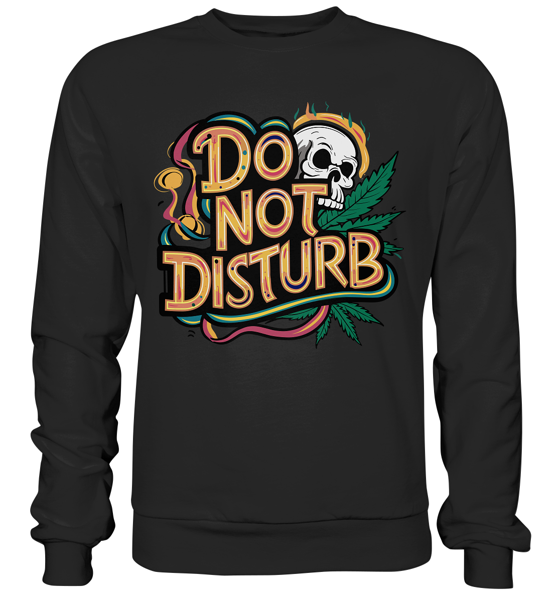 Do Not Disturb - Unisex Sweatshirt