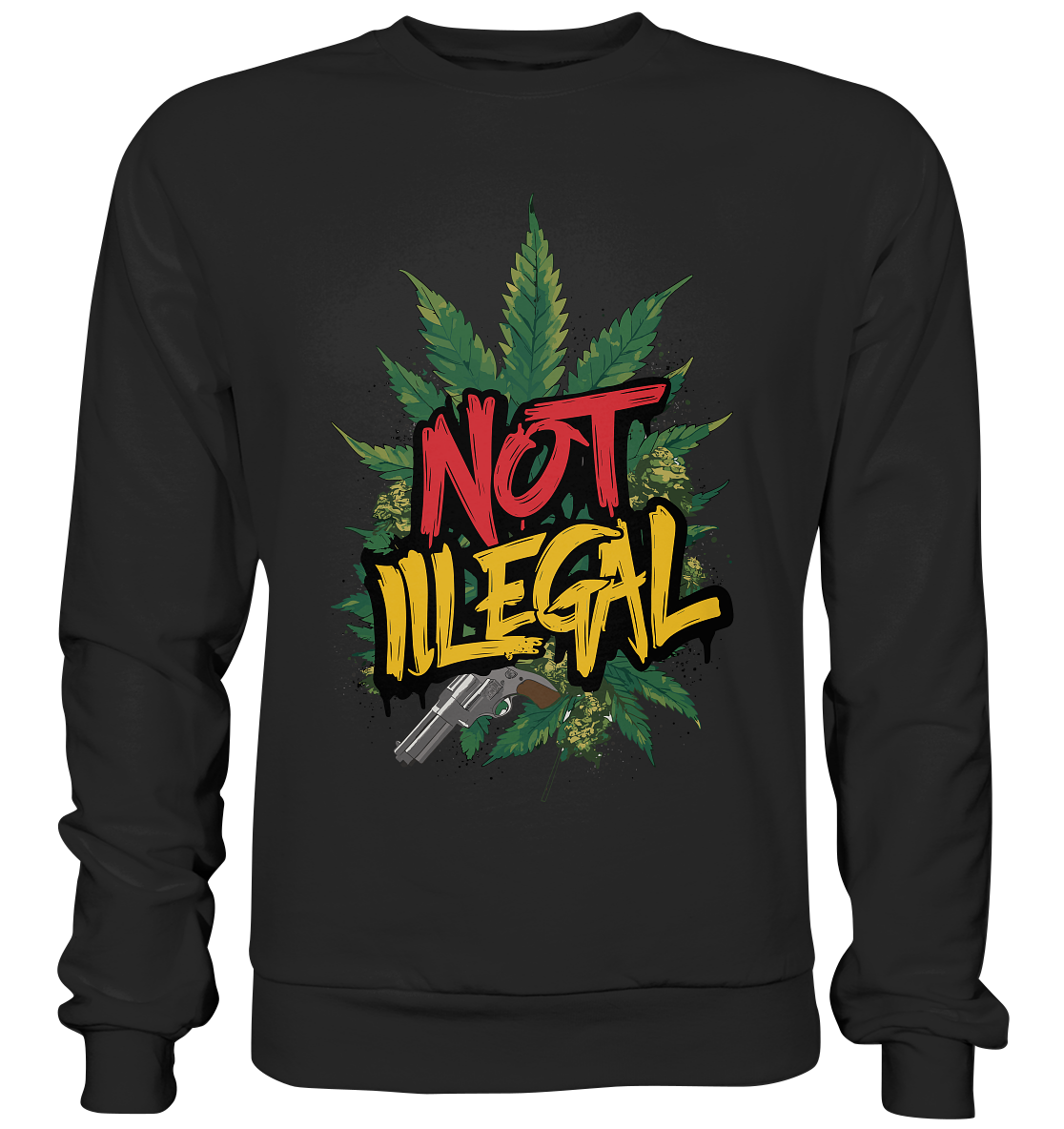 Not Illegal - Unisex Sweatshirt