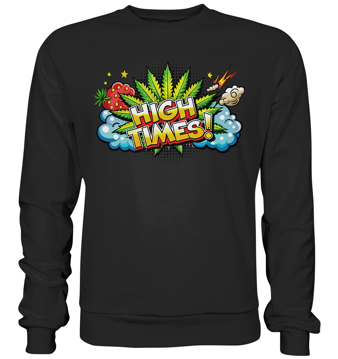 High Times - Unisex Sweatshirt