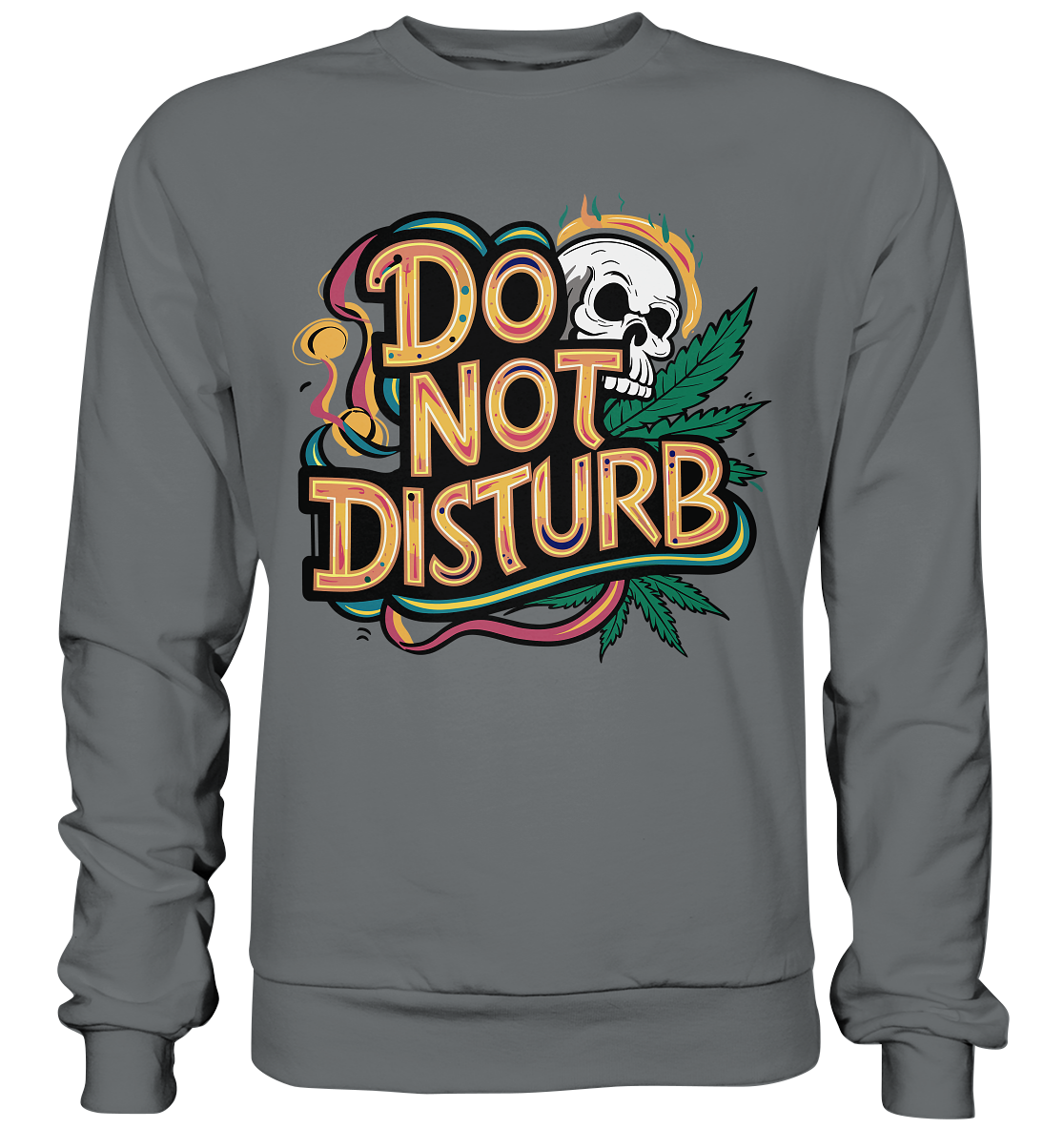 Do Not Disturb - Unisex Sweatshirt