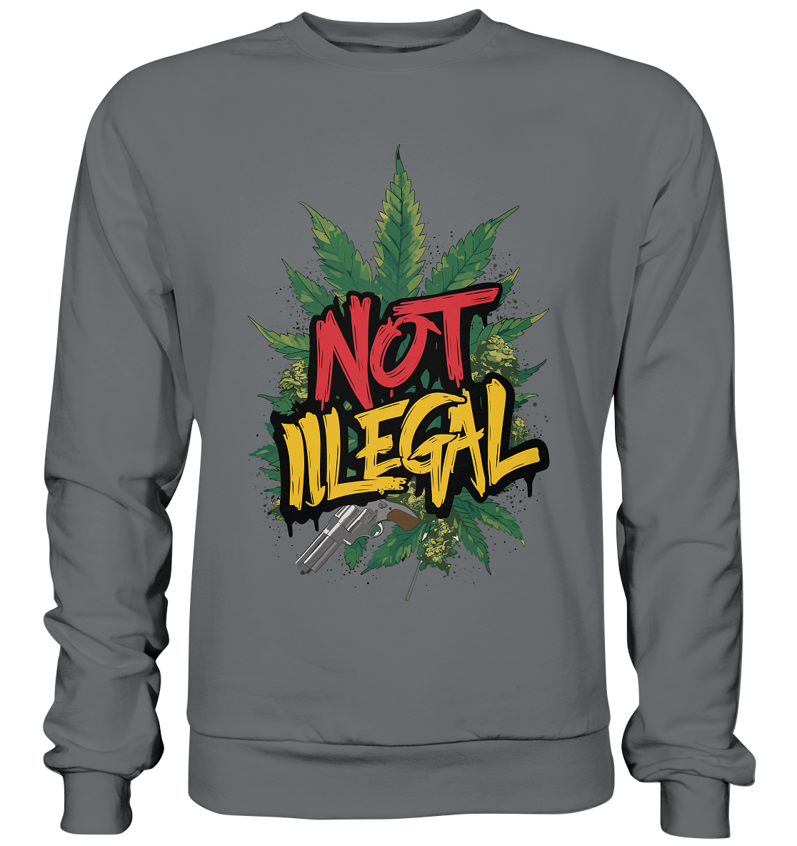 Not Illegal - Unisex Sweatshirt