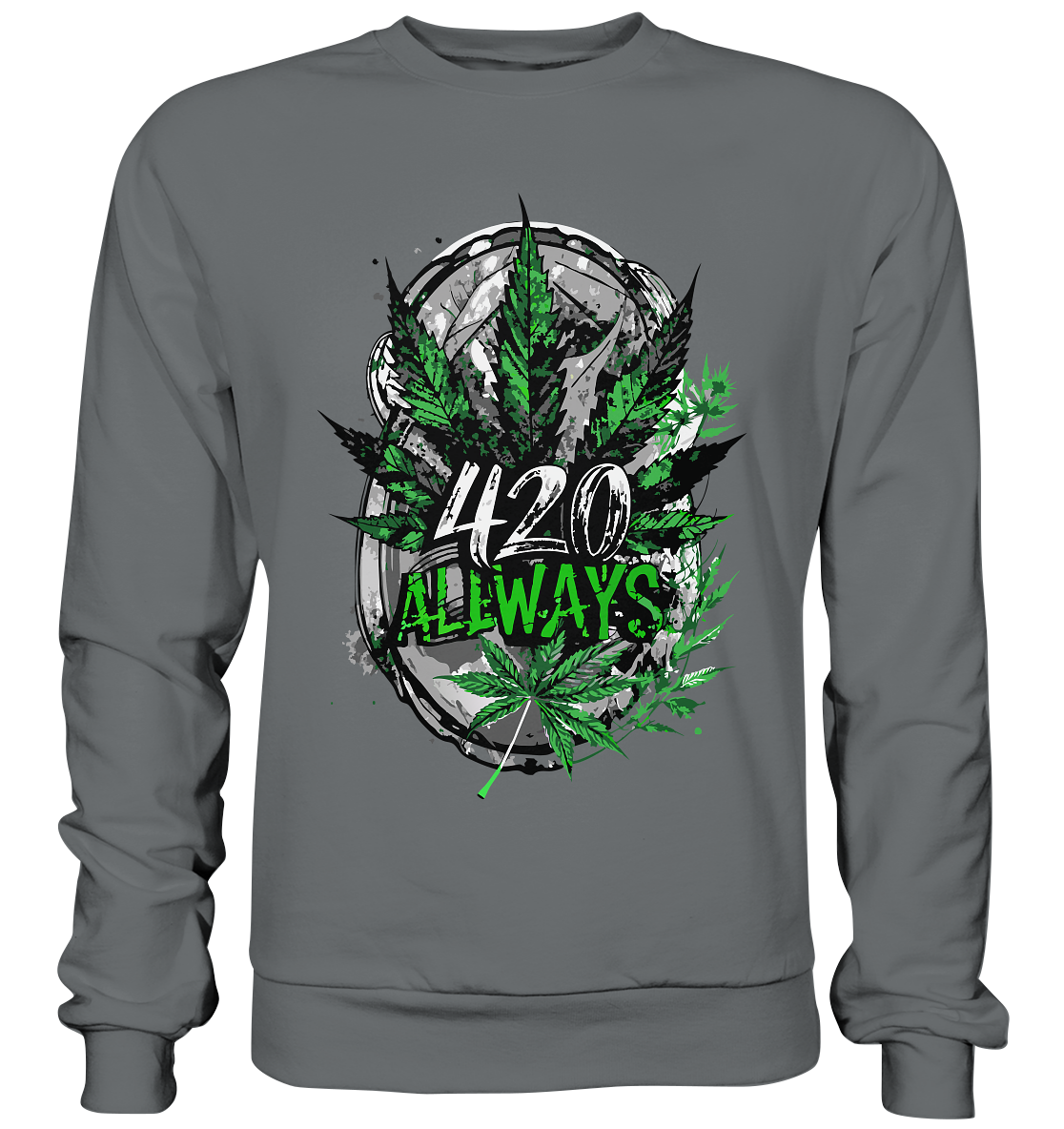 420 Always - Unisex Sweatshirt