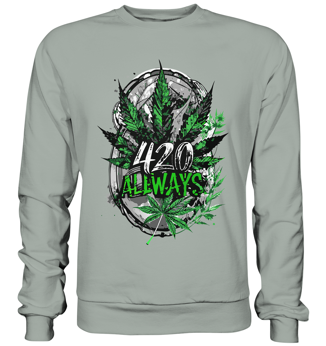 420 Always - Unisex Sweatshirt