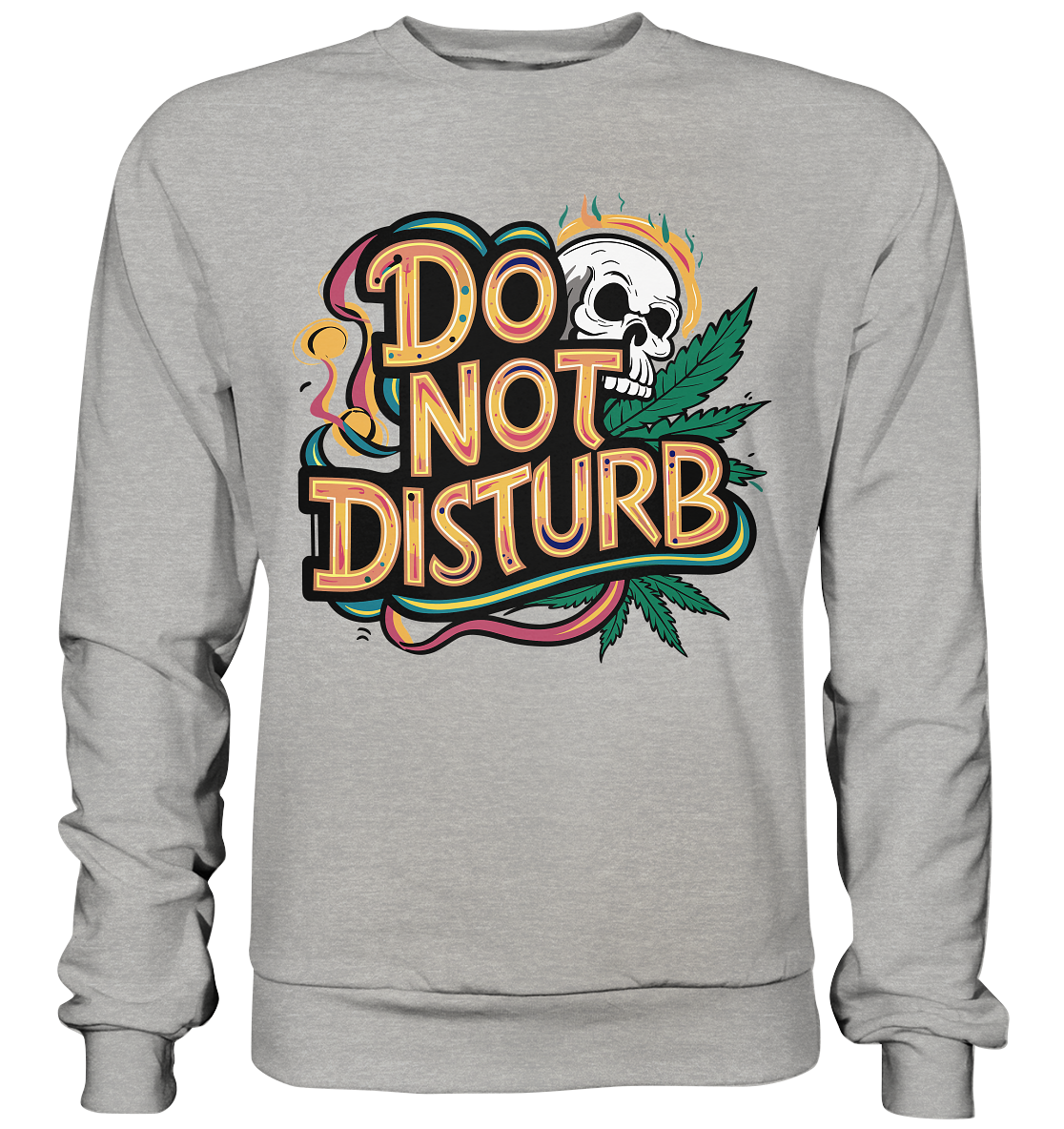 Do Not Disturb - Unisex Sweatshirt