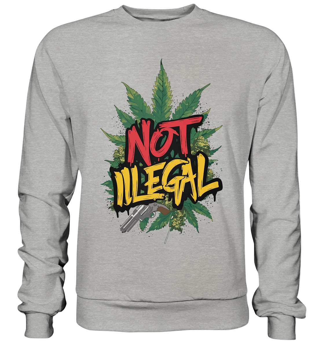 Not Illegal - Unisex Sweatshirt