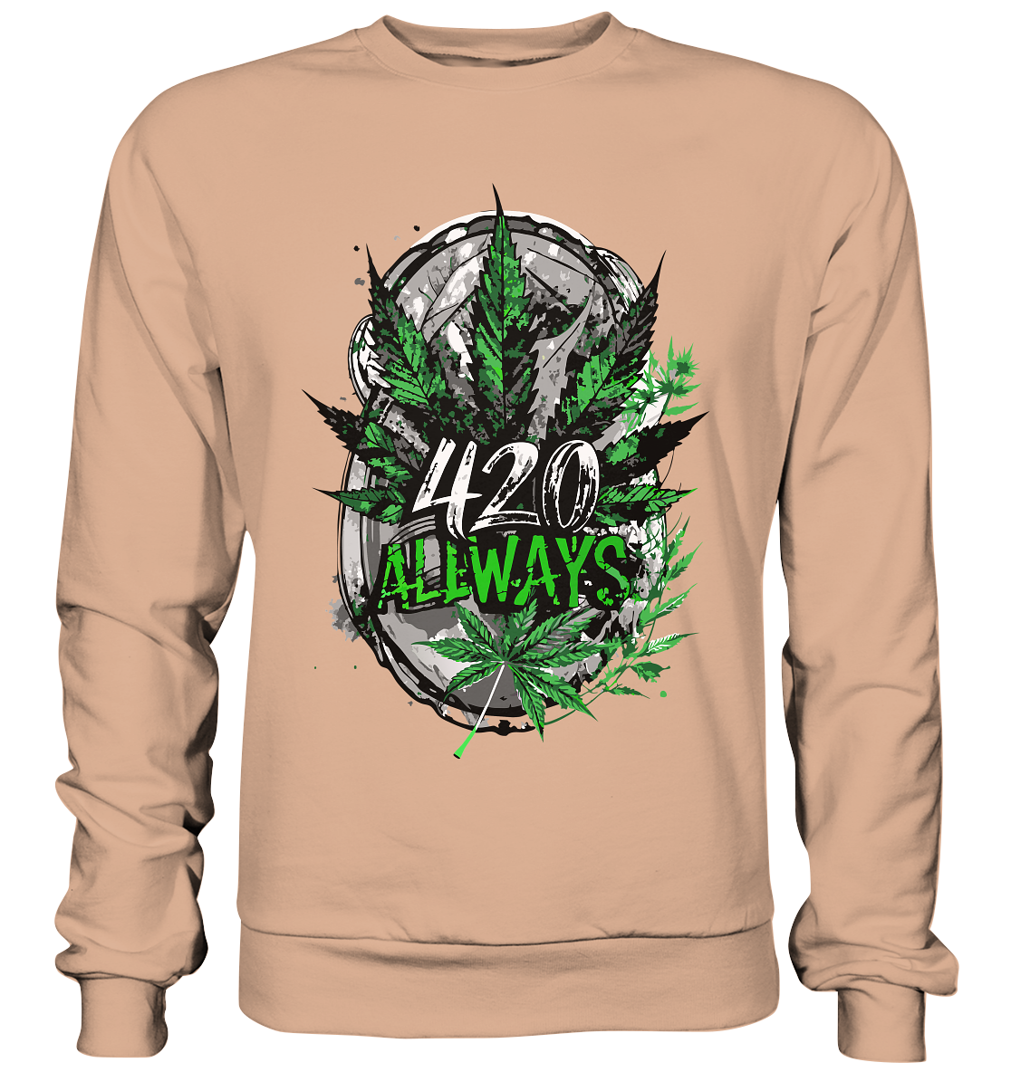 420 Always - Unisex Sweatshirt