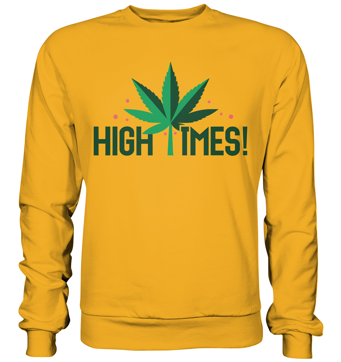 High Times Leaf - Unisex Sweatshirt