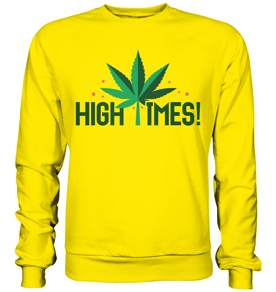 High Times Leaf - Unisex Sweatshirt