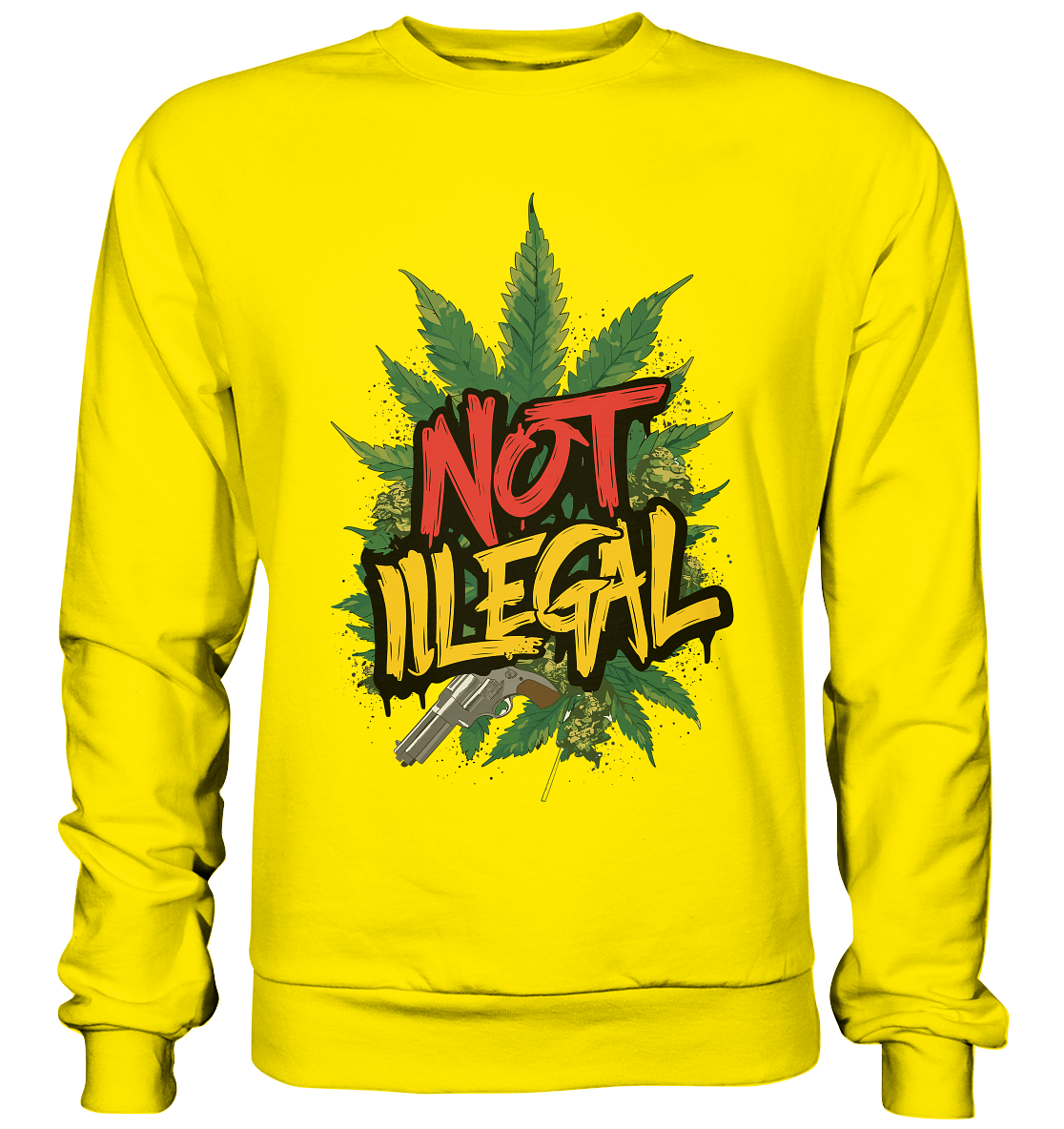 Not Illegal - Unisex Sweatshirt