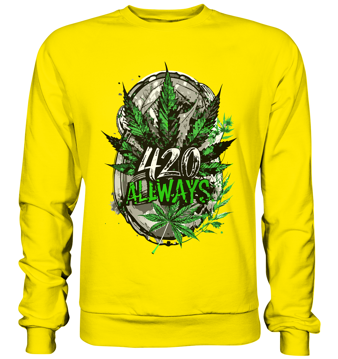 420 Always - Unisex Sweatshirt