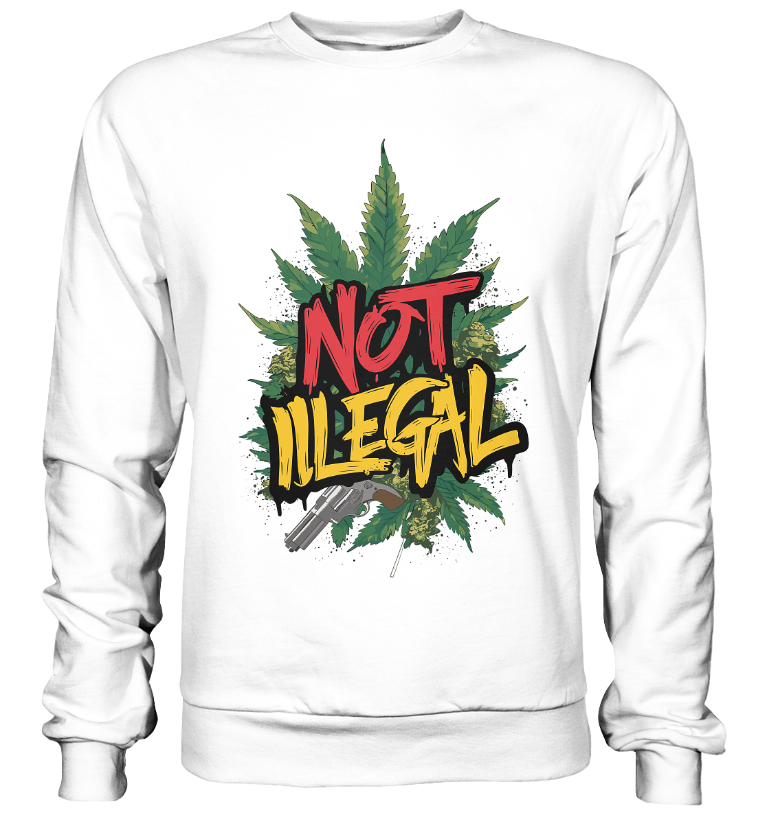 Not Illegal - Unisex Sweatshirt