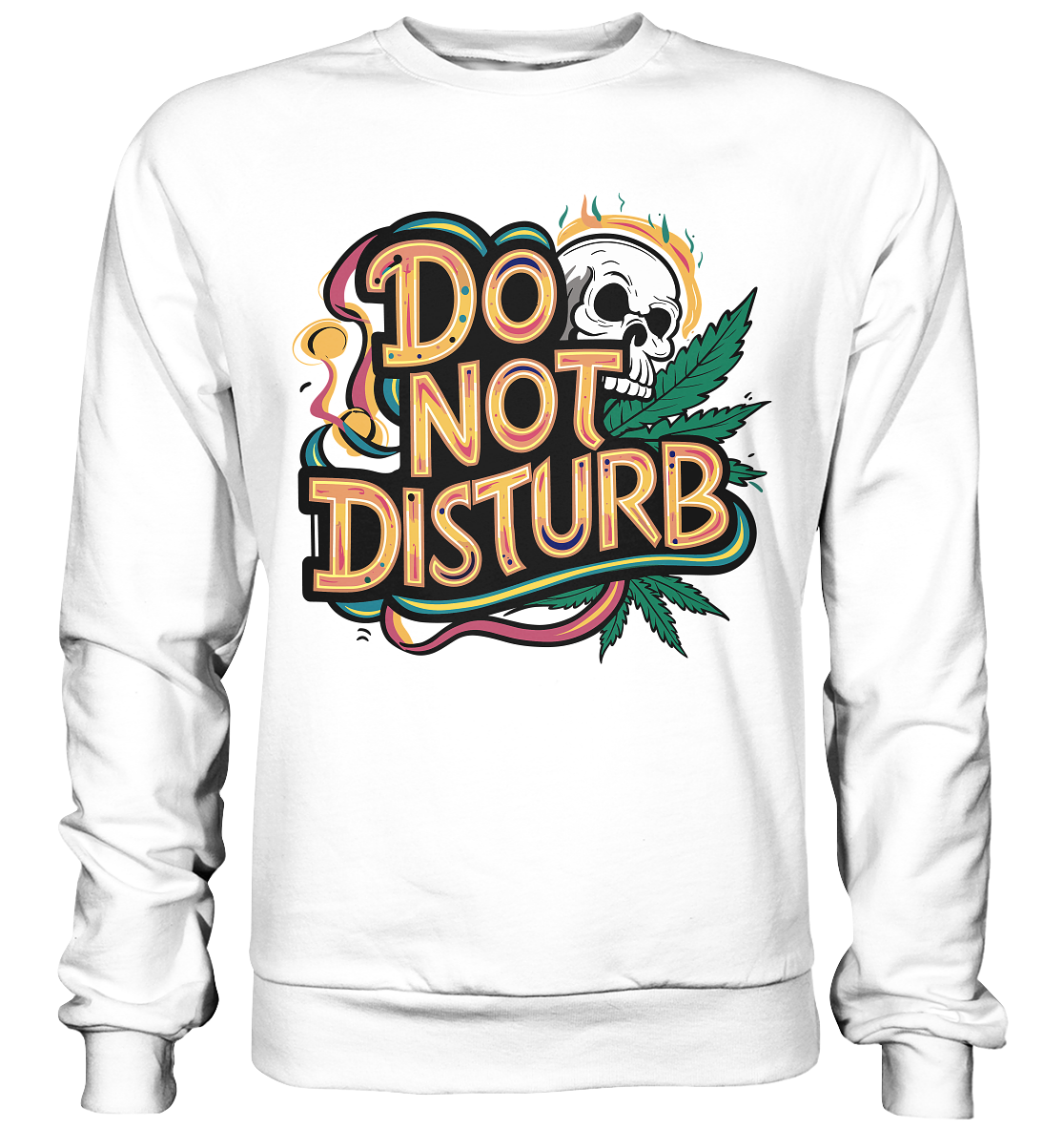 Do Not Disturb - Unisex Sweatshirt