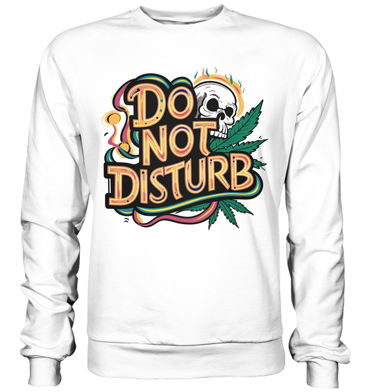 Do Not Disturb - Unisex Sweatshirt