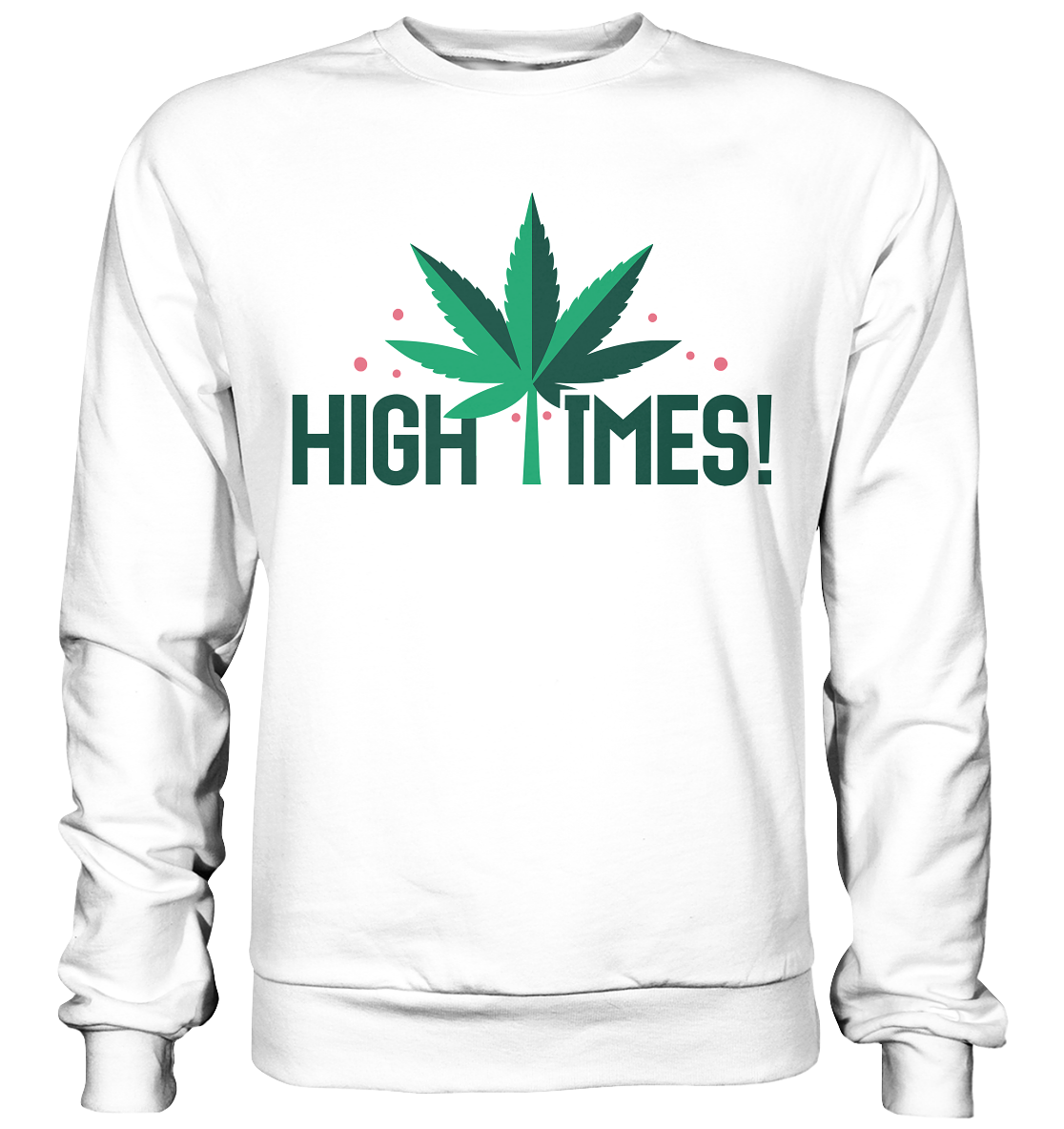 High Times Leaf - Unisex Sweatshirt