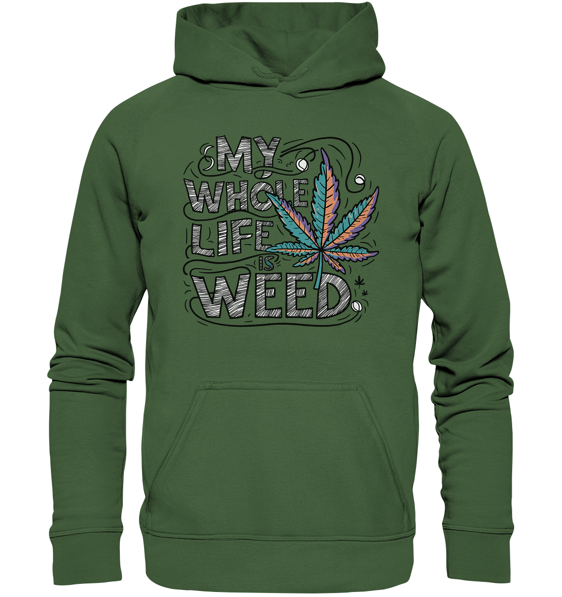 Life Is Weed - Unisex Hoodie