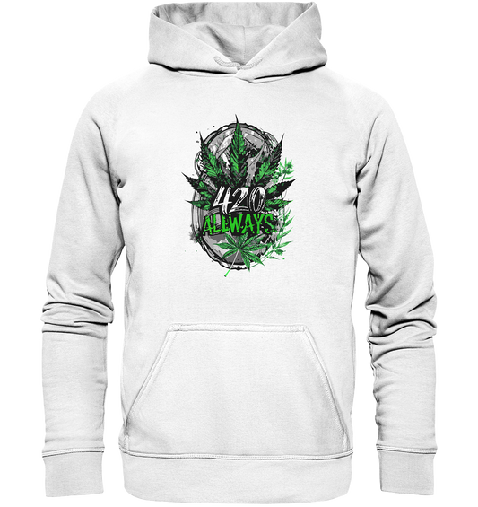 420 Always - Unisex Hoodie