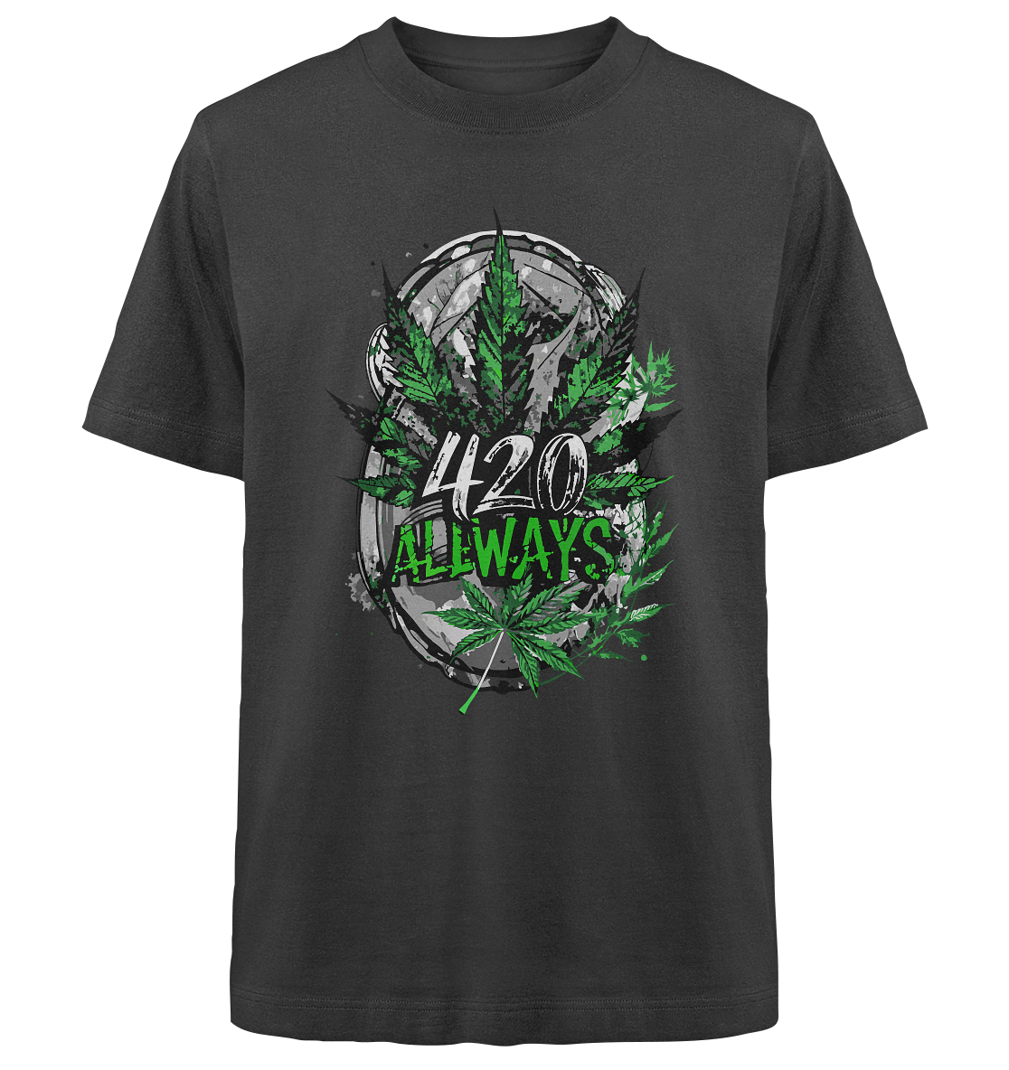 420 Always - Unisex Oversized Shirt