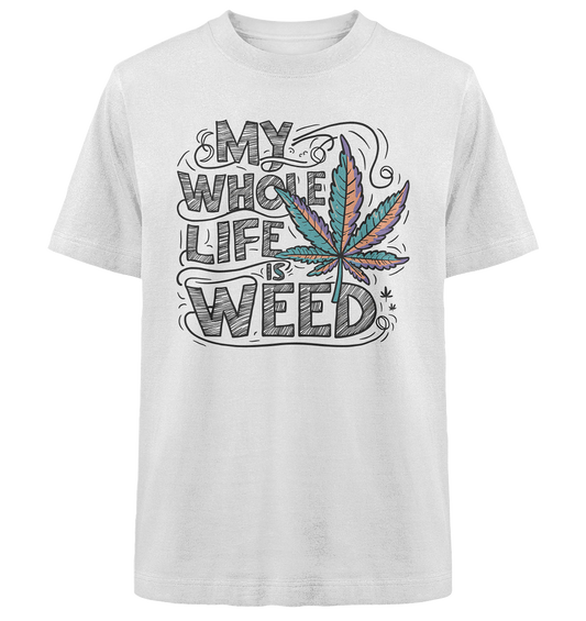 Life Is Weed - Unisex Oversized Shirt