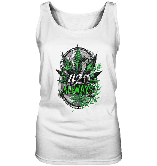 420 Always - Ladies Tank-Top