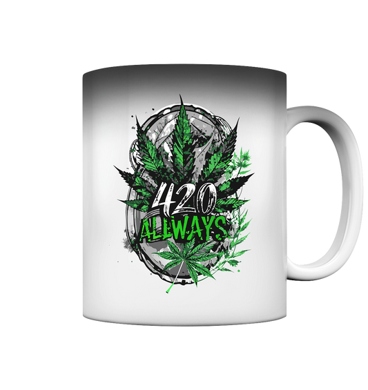 420 Always - Magic Mug