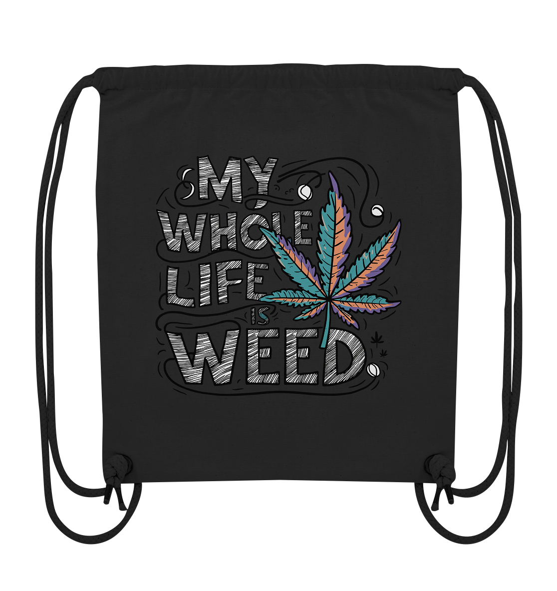 Life Is Weed - Gym-Bag