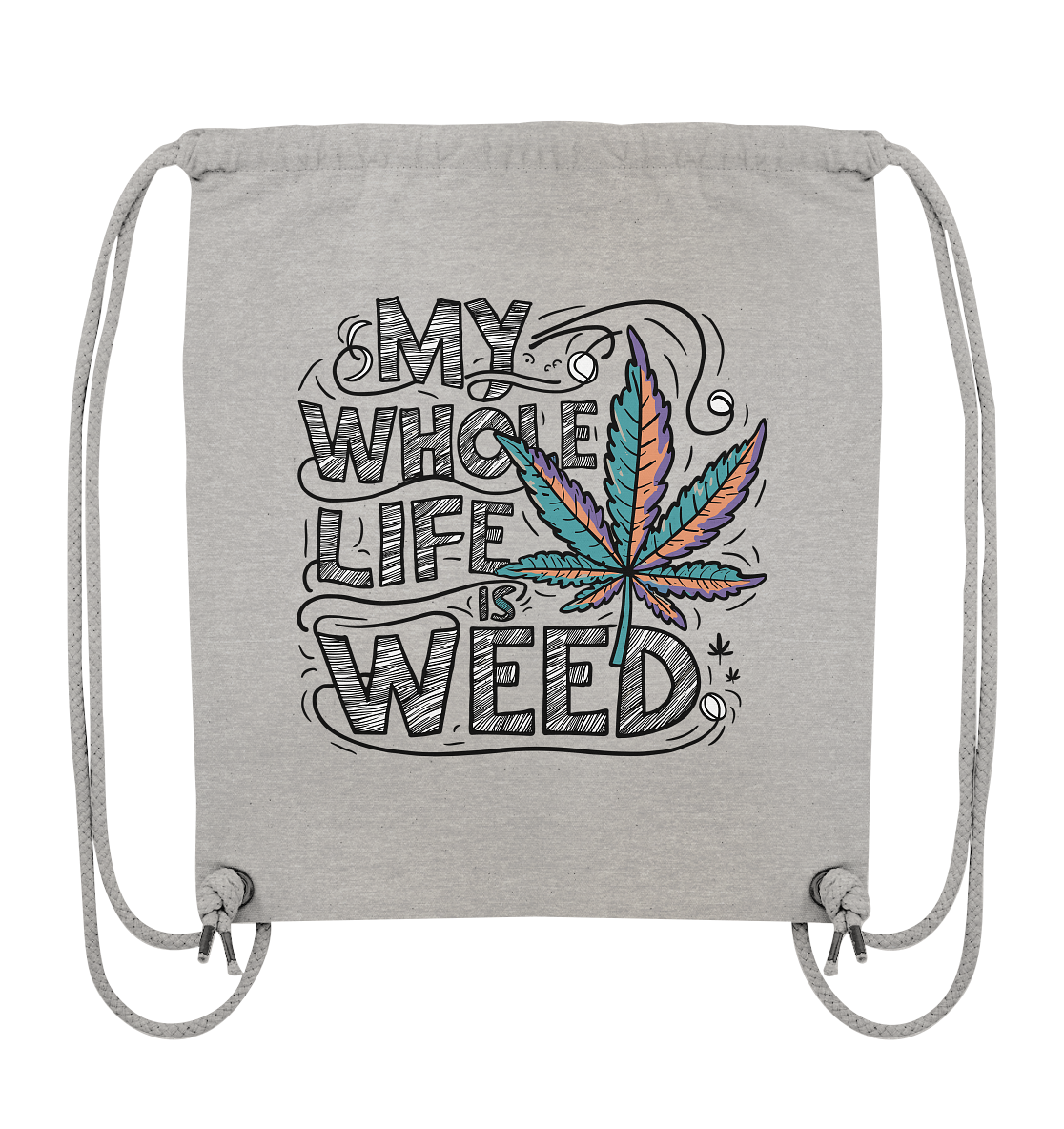 Life Is Weed - Gym-Bag