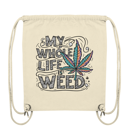 Life Is Weed - Gym-Bag