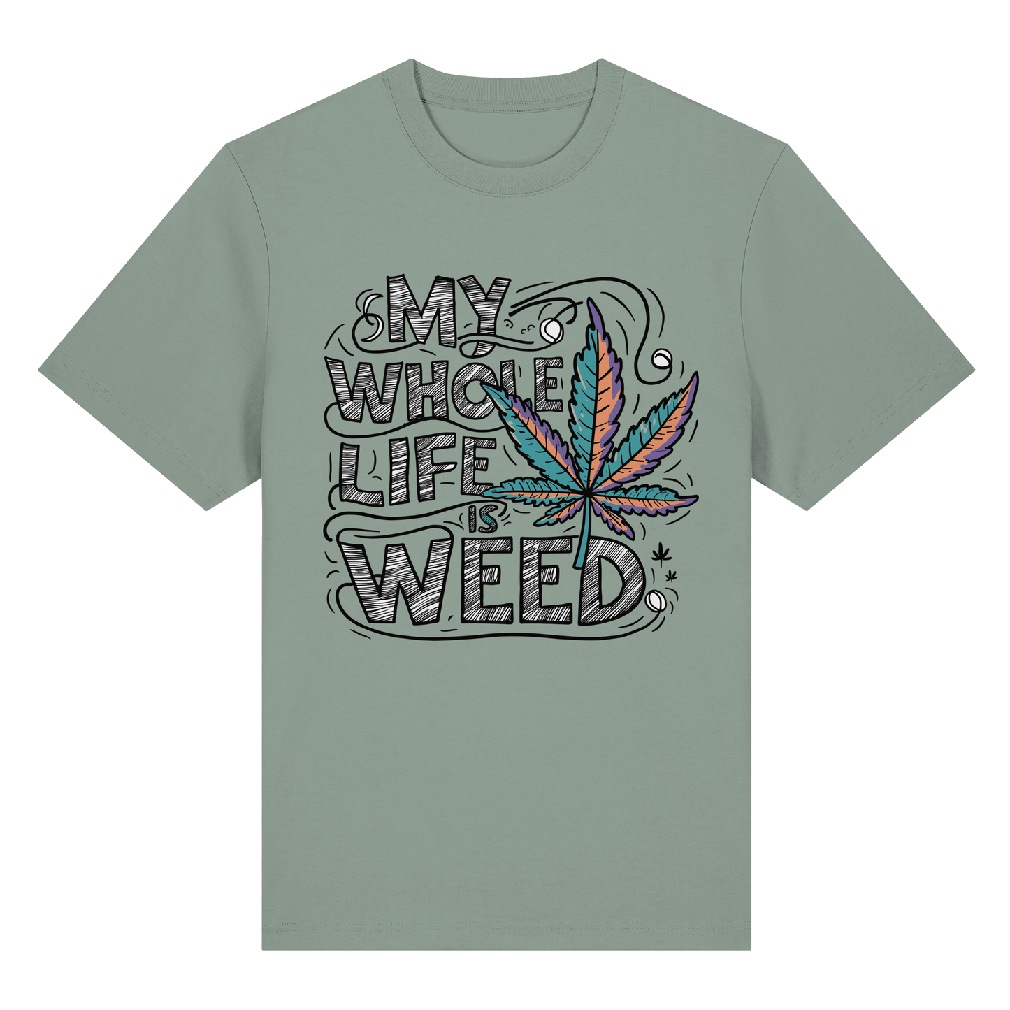 Life Is Weed - Unisex Heavy T-Shirt