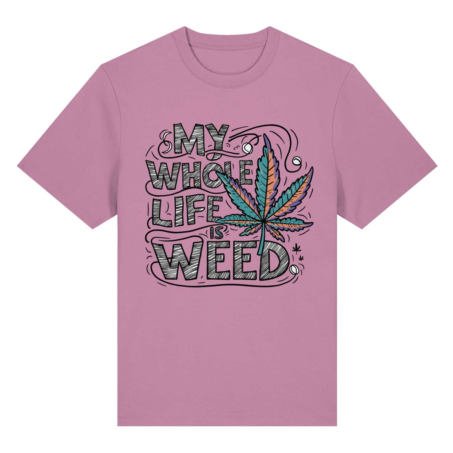Life Is Weed - Unisex Heavy T-Shirt