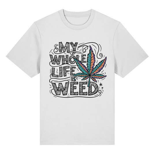 Life Is Weed - Unisex Heavy T-Shirt