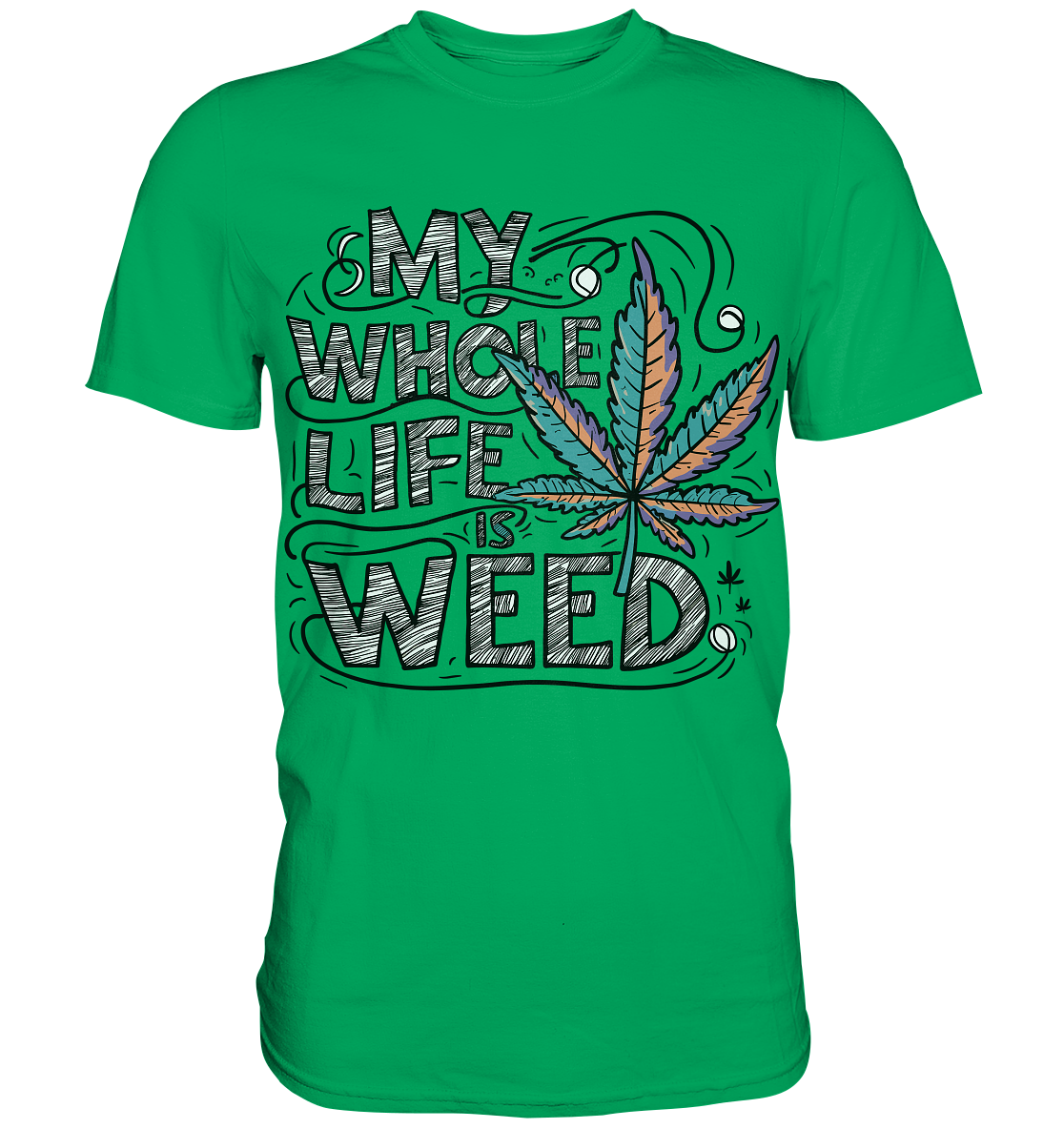 Life Is Weed - Gentlemen Premium Shirt